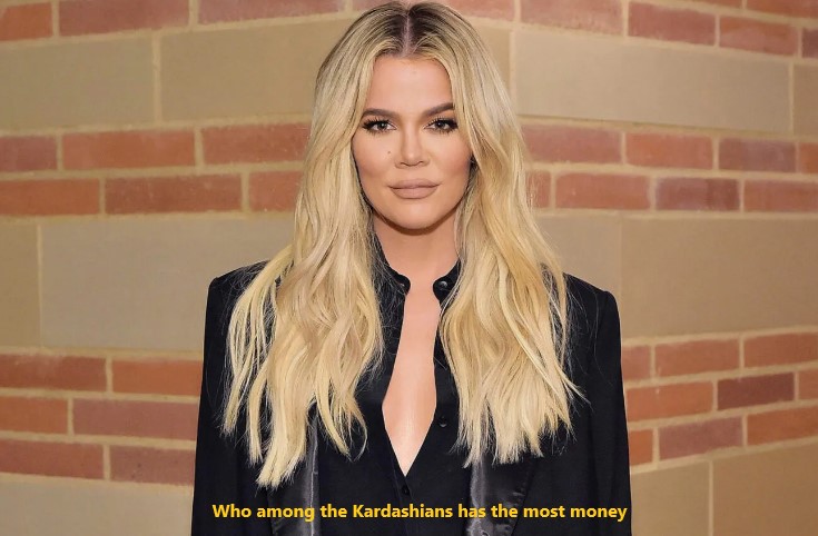Khloe Kardashian Net Worth 2022 Who among the Kardashians has the most money