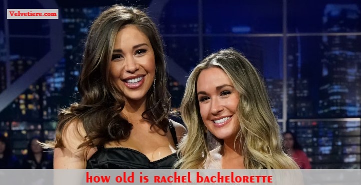 The Bachelorette’s Rachel Recchia Is How Old? In Season 19 Of “The Bachelorette,” Who Is Rachel Recchia?