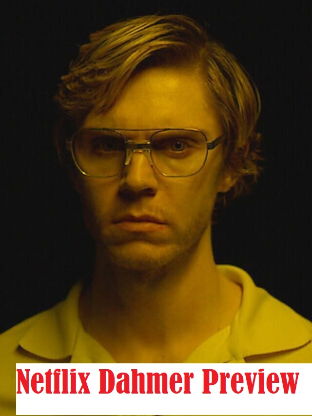 Netflix Dahmer Preview (17 Teen Boys And Young Men Were Murdered By Convicted Killer Jeffrey Dahmer)