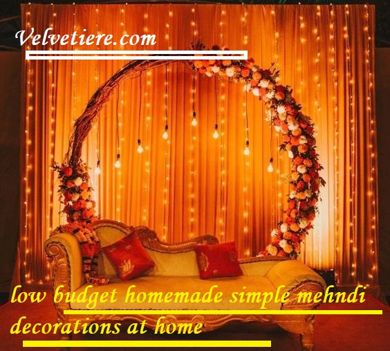 low budget homemade simple mehndi decorations at home