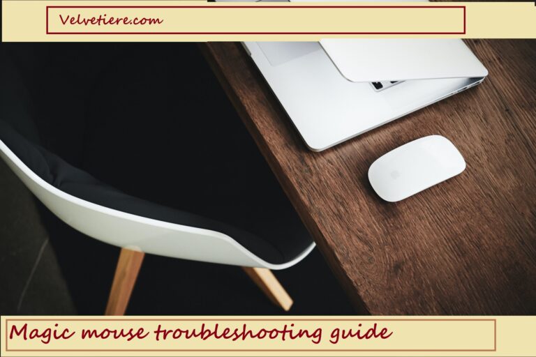 Magic Mouse Troubleshooting Guide ( What To Do If Your Apple Wireless Mouse Won’t Connect ) 