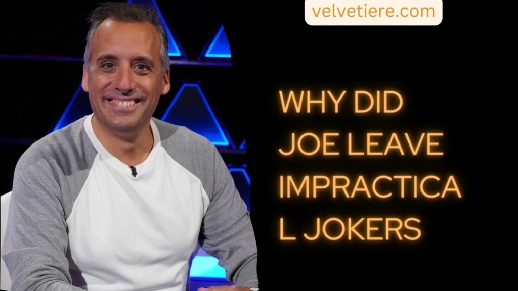 why did joe leave impractical jokers