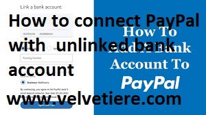 How To Connect PayPal With Unlinked Bank Account In 2023