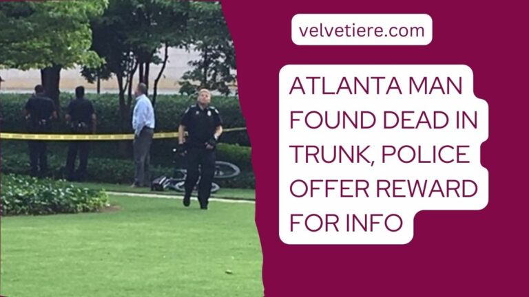 Atlanta man found dead in trunk, police offer reward for info