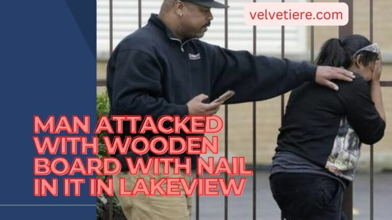 Man Attacked With Wooden Board With Nail In It In Lakeview