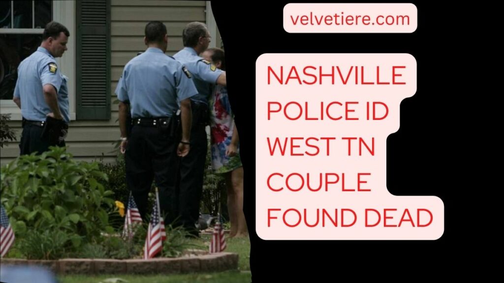 Nashville police ID West TN couple found dead
